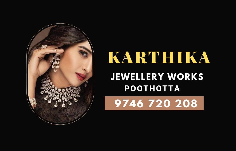 KARTHIKA JEWELLERY WORKS POOTHOTTA